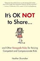 Algopix Similar Product 8 - Its OK Not to Share and Other Renegade