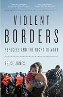 Algopix Similar Product 5 - Violent Borders Refugees and the Right