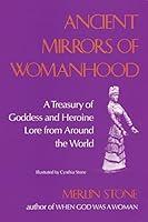 Algopix Similar Product 6 - Ancient Mirrors of Womanhood A