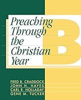 Algopix Similar Product 13 - Preaching Through the Christian Year