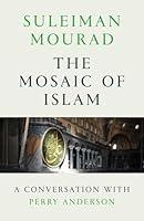 Algopix Similar Product 6 - The Mosaic of Islam A Conversation
