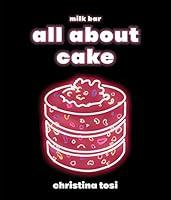 Algopix Similar Product 20 - All About Cake: A Milk Bar Cookbook