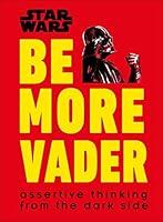 Algopix Similar Product 20 - Star Wars Be More Vader Assertive