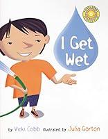 Algopix Similar Product 12 - I Get Wet (Vicki Cobb Science Play)