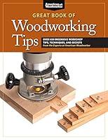 Algopix Similar Product 8 - Great Book of Woodworking Tips Over
