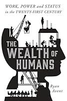 Algopix Similar Product 15 - The Wealth of Humans Work Power and