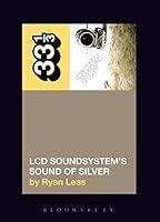 Algopix Similar Product 6 - LCD Soundsystems Sound Of Silver 33