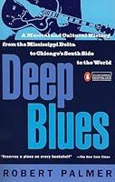 Algopix Similar Product 14 - Deep Blues A Musical and Cultural
