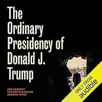 Algopix Similar Product 20 - The Ordinary Presidency of Donald J