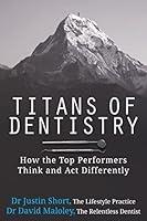 Algopix Similar Product 5 - Titans of Dentistry How the top