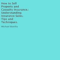 Algopix Similar Product 15 - How to Sell Property and Casualty