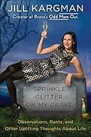 Algopix Similar Product 9 - Sprinkle Glitter on My Grave