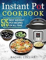 Algopix Similar Product 14 - Instant Pot Cookbook 575 Best Instant