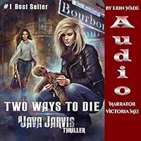 Algopix Similar Product 5 - Two Ways to Die: A Java Jarvis Thriller