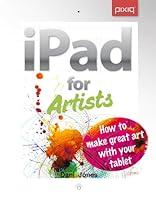 Algopix Similar Product 17 - iPad for Artists How to Make Great Art