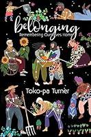 Algopix Similar Product 18 - Belonging: Remembering Ourselves Home