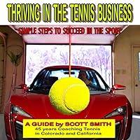 Algopix Similar Product 13 - Thriving in the Tennis Business Simple