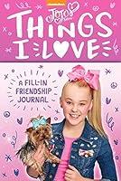 Algopix Similar Product 20 - JoJo Siwa Things I Love A FillIn