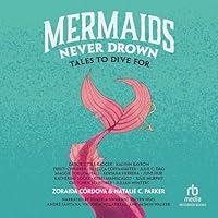 Algopix Similar Product 11 - Mermaids Never Drown Tales to Dive For
