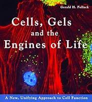 Algopix Similar Product 19 - Cells Gels and the Engines of Life A