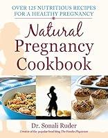 Algopix Similar Product 3 - Natural Pregnancy Cookbook Over 125