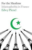 Algopix Similar Product 5 - For the Muslims: Islamophobia in France