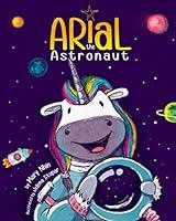 Algopix Similar Product 18 - Arial, the Astronaut (UnicornPreneur)