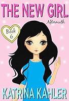 Algopix Similar Product 14 - The New Girl: Book 6 - Aftermath