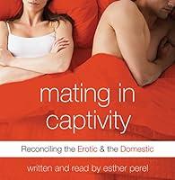Algopix Similar Product 17 - Mating in Captivity Reconciling the