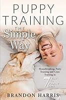 Algopix Similar Product 18 - Puppy Training the Simple Way