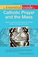 Algopix Similar Product 17 - The Essential Guide to Catholic Prayer