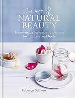 Algopix Similar Product 16 - The Art of Natural Beauty Homemade