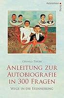 Algopix Similar Product 12 - Anleitung zur Autobiographie in 300