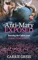 Algopix Similar Product 14 - The AntiMary Exposed Rescuing the