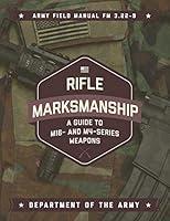 Algopix Similar Product 6 - Rifle Marksmanship A Guide to M16 and