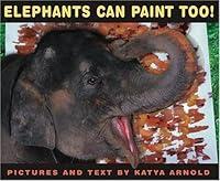 Algopix Similar Product 8 - Elephants Can Paint Too Anne Schwartz