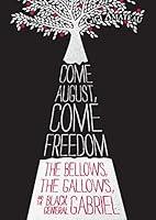 Algopix Similar Product 2 - Come August Come Freedom The Bellows