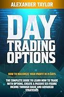 Algopix Similar Product 6 - DAY TRADING OPTIONS HOW TO MAXIMIZE