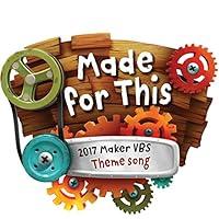 Algopix Similar Product 14 - Made for This 2017 Maker Vbs Theme
