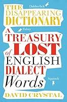 Algopix Similar Product 12 - The Disappearing Dictionary A Treasury