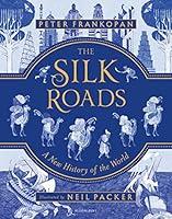 Algopix Similar Product 8 - THE SILK ROADS ILLUSTRATED ED 182