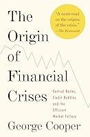 Algopix Similar Product 14 - The Origin of Financial Crises Central