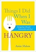 Algopix Similar Product 9 - Things I Did When I Was Hangry
