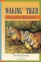 Algopix Similar Product 1 - Waking the Tiger: Healing Trauma