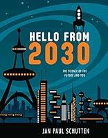 Algopix Similar Product 20 - Hello from 2030 The Science of the