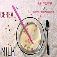 Algopix Similar Product 20 - Cereal Milk feat Eric The Robe