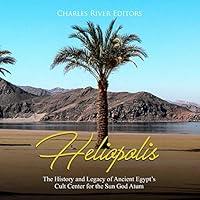 Algopix Similar Product 14 - Heliopolis The History and Legacy of