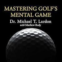 Algopix Similar Product 20 - Mastering Golfs Mental Game Your