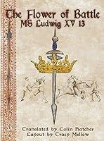 Algopix Similar Product 19 - The Flower of Battle: MS Ludwig XV13