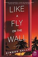 Algopix Similar Product 14 - Like a Fly on the Wall: A Novel